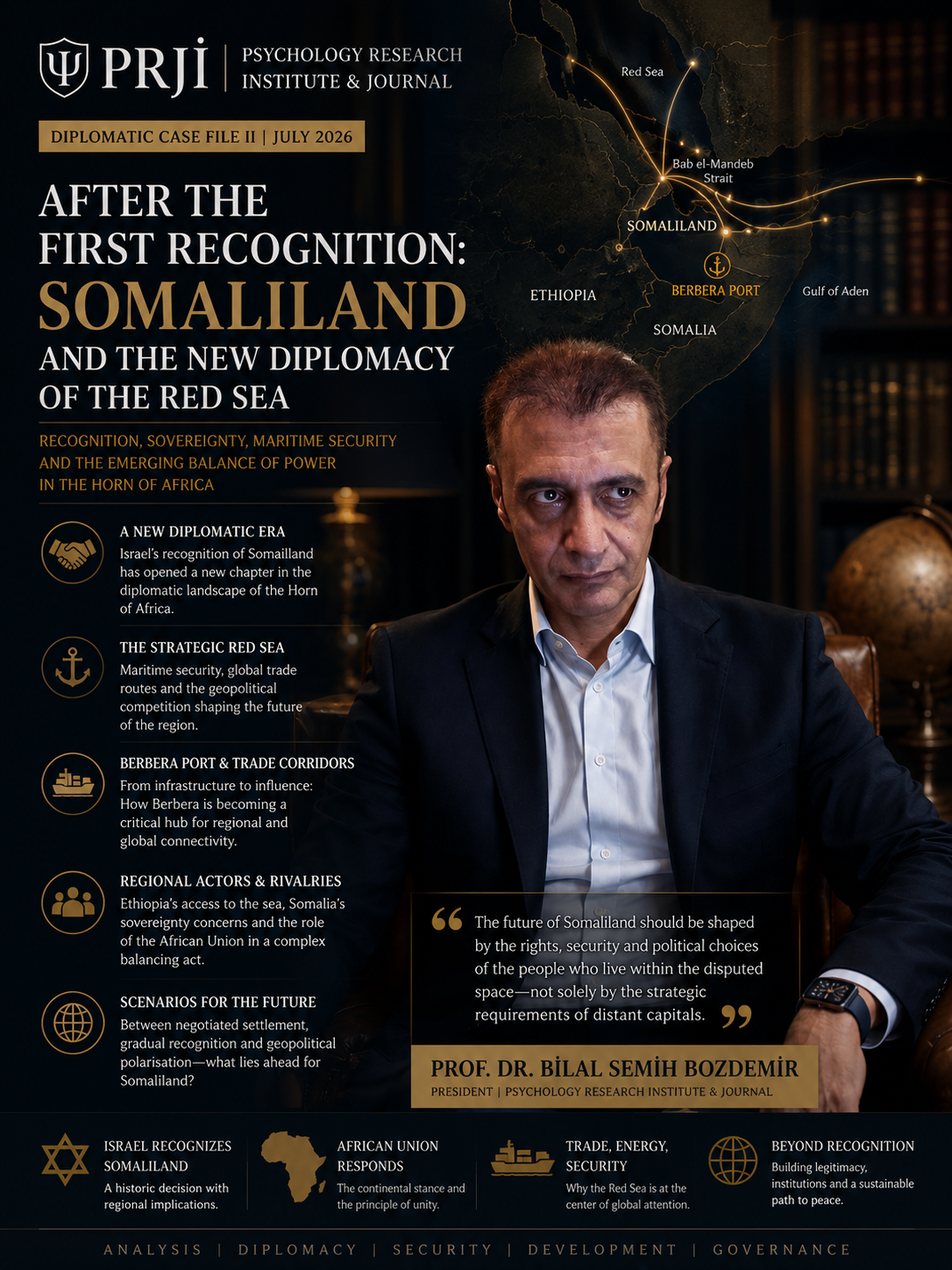 Prof. Dr. Bilal Semih Bozdemir presents an advanced diplomatic case file examining Somaliland after international recognition, focusing on the Red Sea, Berbera Port, maritime security, and regional geopolitics.