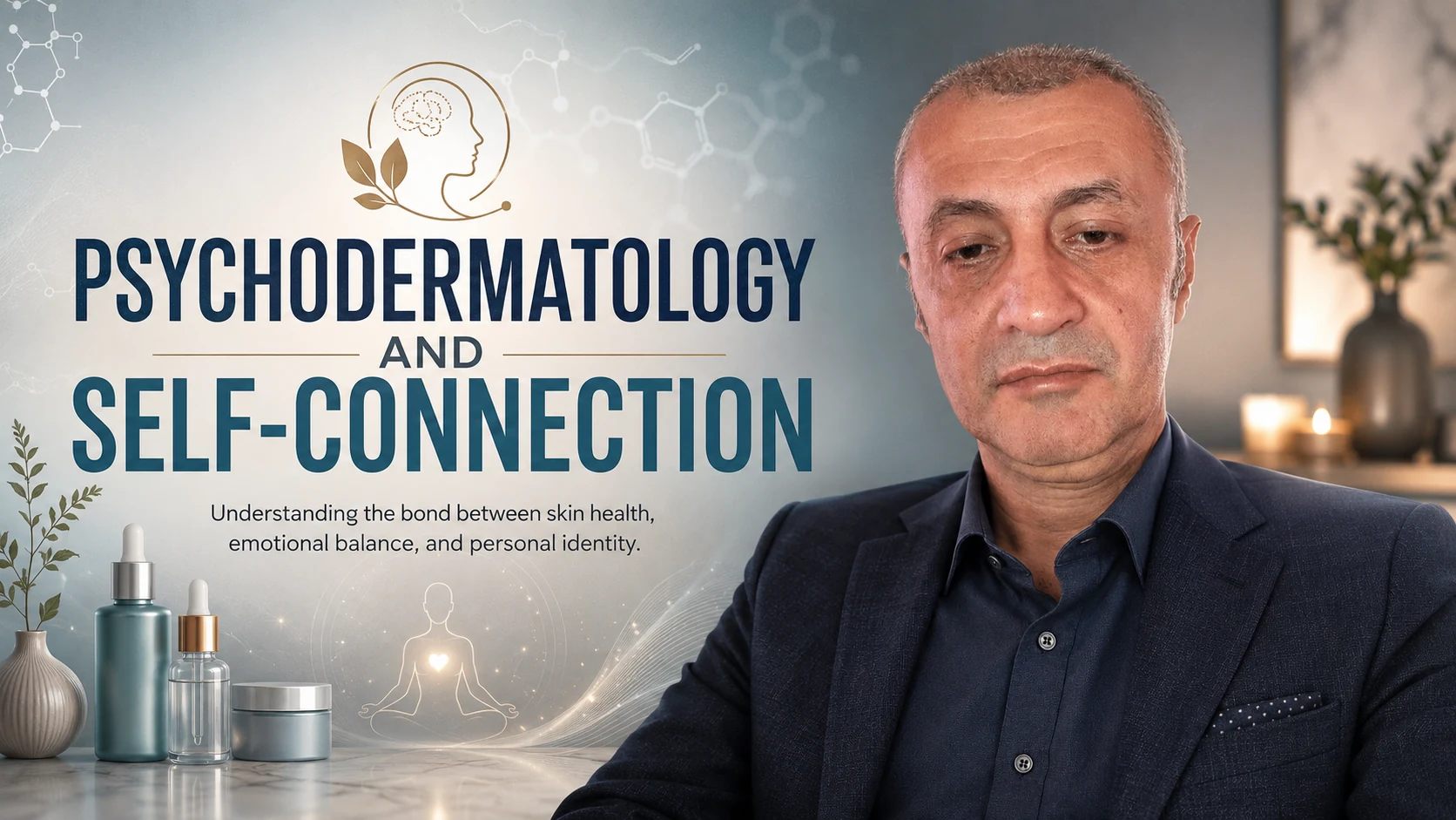 Prof. Dr. Bilal Semih Bozdemir presenting psychodermatology and self-connection through skin health, emotional balance and personal identity